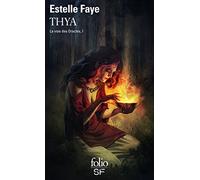 La voie des Oracles, I : Thya: La voie des Oracles, I (Folio SF)