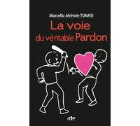 La voie du véritable pardon