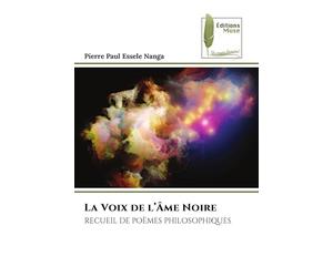 La Voix de l'Âme Noire: RECUEIL DE POÈMES PHILOSOPHIQUES
