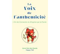La Voix de l'Authenticité: L'Art Connecter et d'Inspirer par la Parole