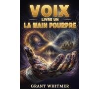 La Voix des Dieux Visionnaires: La Main Pourpre