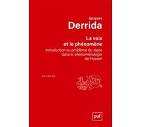 La voix et le phénomène: Introduction au problème du signe dans la phénoménologie de Husserl