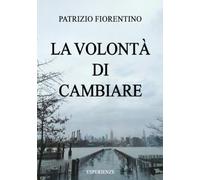 La volontà di cambiare