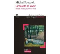 La volonte de savoir: Droit de mort et pouvoir sur la vie (Folio Plus Philosophie)