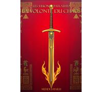 La volonté du chaos (Les visions d'Atlathya)