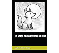 La volpe che aspettava la luna