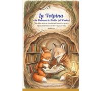 La Volpina che Rubava le Stelle (di Carta): Una dolce storia per bambini sull’ amore tra nonni e nipoti, l’importanza dei libri e la forza della gentilezza. (I racconti di mamma)