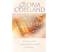 La Voluntad de Dios Es La Prosperidad: God's Will Is Prosperity