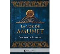 La voz de Amunet (Literatura Mágica, Band 74)