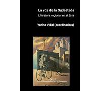 La voz de la Sudestada: Literatura regional en el Este