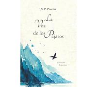 La Voz de los Pájaros: Colección de poemas