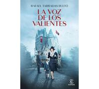 La voz de los valientes (ESPASA NARRATIVA)