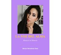 La voz del Alma: Renacer en silencio
