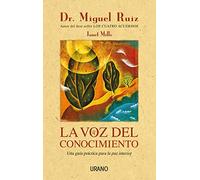 La Voz del Conocimiento: Una guía práctica para la paz interior (Crecimiento personal)