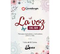 La voz del ser/ The voice of being: Mensajes Inspiradores Y Motivadores Para Tu Vida/ Inspirational and Motivational Messages for Your Life