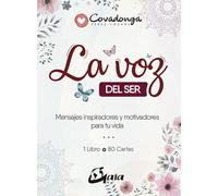 La voz del ser : mensajes inspiradores y motivadores para tu vida