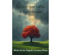 La voz que callé: De la grieta al renacer