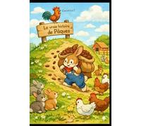 La vraie histoire de Pâques: Pour enfants rêveurs