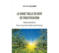 La vraie taille en vert de fructification: Méthode B.E.H