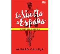 La Vuelta a Espana: Kolarska corrida