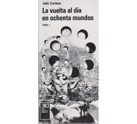 La vuelta al dia en ochenta mundos/ Around the Day in Eighty Worlds: Tomo 1: 001