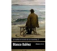 La vuelta al mundo de un novelista, 2: China-Macao-Hong-Kong-Filipinas-Java-Singapur-Birmania-Calcuta (El libro de bolsillo - Bibliotecas de autor - Biblioteca Blasco Ibáñez)