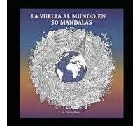 La vuelta al mundo en 50 mandalas: Libro de colorear para adultos