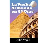 La vuelta al mundo en 80 dias / Around the World in 80 Days (Spanish Edition)