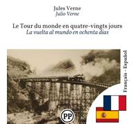 La vuelta al mundo en ochenta días: libro bilingüe francés-español (para aprender francés) (Progresar en Francés)