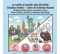 La vuelta al mundo más divertida: Estados Unidos - Libro de Colorear Kawaii | Líneas Gruesas y Diseños Fáciles: Un viaje por Estados Unidos : 40 ... ¡Perfecto para celebrar el 4 de julio!