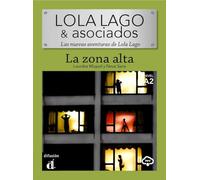 La zona alta: Las nuevas aventuras de Lola Lago. Lektüre mit Audio-Online