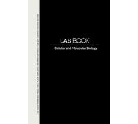 Lab Book | Laboratory Notebook for Cellular and Molecular Biology: 125 Numbered Pages, Well Plate Templates, Recipes Section, Table of Content and Information Pages