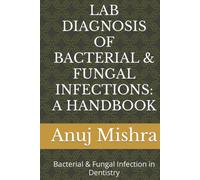 LAB DIAGNOSIS OF BACTERIAL INFECTIONS: A HANDBOOK: BACTERIAL INFECTION IN DENTISTRY