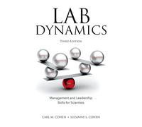 Lab Dynamics: Management and Leadership Skills for Scientists, Third Edition