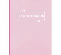 Lab Notebook: Laboratory Notebook, Lab Book with Numbered Pages and Table of Contents for Chemistry, Physics, Biology | 8.5x11 Inches |120 Pages