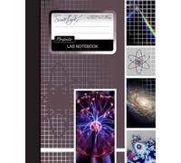 Lab Notebook: Physics Laboratory Notebook for Science Student / Research / College [ 101 pages * Perfect Bound * 8 x 10 inch ] (Composition Books - Specialist Scientific)