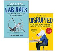 Lab Rats: Why Modern Work Makes People Miserable & Disrupted: Ludicrous Misadventures in the Tech Start-up Bubble By Dan Lyons 2 Books Collection Set