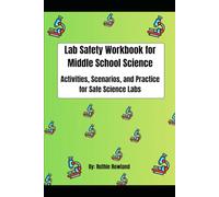 Lab Safety Workbook for Middle School Science: Activities, Scenarios, and Practice for Safe Science Labs