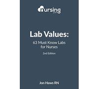 Lab Values: 63 Must Know Labs for Nurses (Nursing Clinical Essentials)