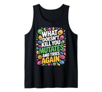 Lab Week 2025 What Doesn't Kill You Mutates And Tries Again Tank Top