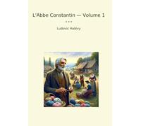 L'Abbe Constantin - Volume 1 (Classic Books)