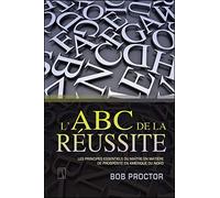 L'ABC de la réussite: Les principes du maître en matière de prospérité en Amérique du Nord