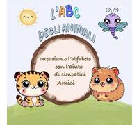 L'ABC degli Animali: Impariamo l'alfabeto con l'aiuto di simpatici amici