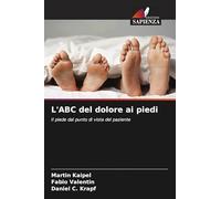 L'ABC del dolore ai piedi: Il piede dal punto di vista del paziente