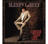 LaBeef, Sleepy - Larger Than Life
