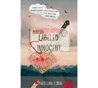 Labeled Innocent, Presumed Dead
