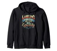 labeling People Never Bring Equality Labels Divide No Labels Zip Hoodie