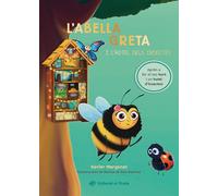 L'abella Greta i l'hotel dels insectes: Coneix l'abella Greta i els seus amics insectes. Un conte emocionant sobre l'amistat i el treball en equip. A partir de 7 anys.: 9 (El Tresor del Pirata)