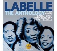 Labelle - The Anthology: Including Solo Recordings By Sarah Dash, Nona Hendryx & Patti Labelle