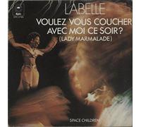 LaBelle - Voulez vous coucher avec moi ce soir? (1974, Lady Marmalade) / Vinyl single [Vinyl-Single 7'']